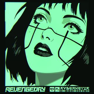 A black and green close-up shot of a woman with dark hair. She gazes upward into the void. The text "Revengeday KYBERNETIK" is written in futuristic font in the lower part, divded by the Cortex Implant and Basspistol logos.